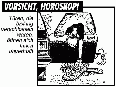 Vorsicht, Horoskop! Türen die bislang verschlossen waren, öffnen sich Ihnen unverhofft